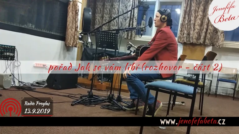 Radio Proglas - pořad Jak se vám líbí - Jenoféfa Beta - ROZHOVOR (část 2/3)